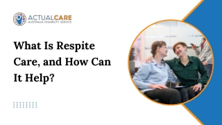 What Is Respite Care, and How Can It Help