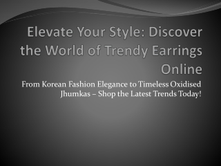 Elevate Your Style Discover the World of Trendy Earrings Online