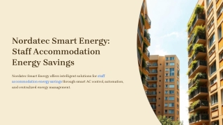 Smart Energy Solutions for Staff Accommodation – Cut Costs Without Compromise