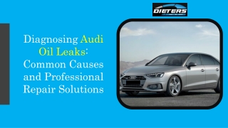 Diagnosing Audi Oil Leaks Common Causes and Professional Repair Solutions