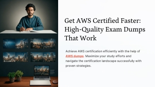Get AWS Certified Faster High-Quality Exam Dumps That Work