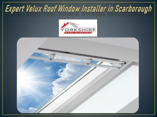 Expert Velux Roof Window Installer in Scarborough