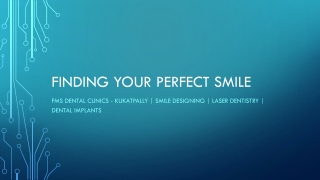 Finding Your Perfect Smile: Navigating Top dental Clinic’s in Kukatpally