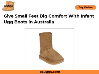 Give Small Feet Big Comfort With Infant Ugg Boots in Australia