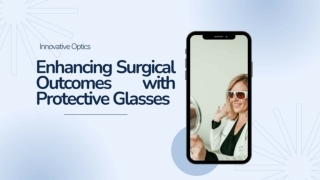 Enhancing Surgical Outcomes with Protective Glasses-2
