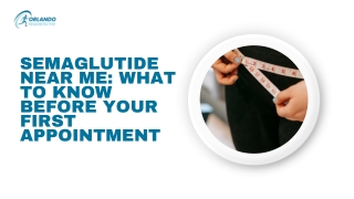 Semaglutide Near Me What to Know Before Your First Appointment