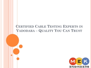 Certified Cable Testing Experts in Vadodara – Quality You Can Trust