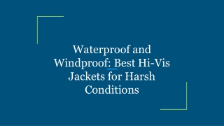 Waterproof and Windproof_ Best Hi-Vis Jackets for Harsh Conditions
