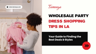 Wholesale Party Dress Shopping Tips in LA