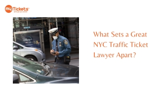 What Sets a Great NYC Traffic Ticket Lawyer Apart ?