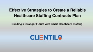 Effective Strategies to Create a Reliable Healthcare Staffing Contracts Plan