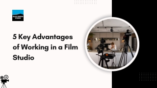 5 Key Advantages of Working in a Film Studio