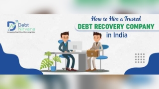 How to Hire a Trusted Debt Recovery Company in India