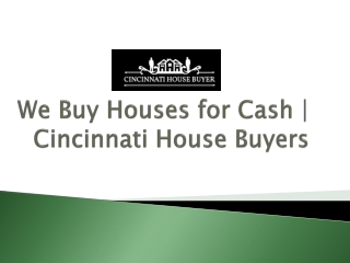 We Buy Houses for Cash | Cincinnati House Buyers