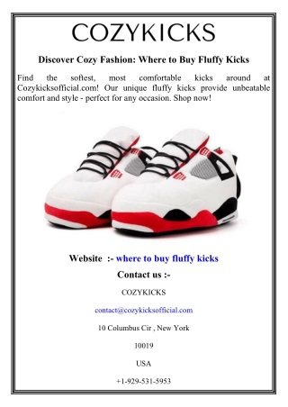 Discover Cozy Fashion  Where to Buy Fluffy Kicks