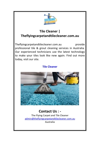 Tile Cleaner  Theflyingcarpetandtilecleaner.com.au