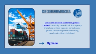 Comprehensive International Shipping Services | Ocean And General Maritime Agenc