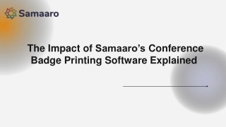 The Impact of Samaaro’s Conference Badge Printing Software Explained