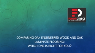 Comparing Oak Engineered Wood and Oak Laminate Flooring Which One is Right for You