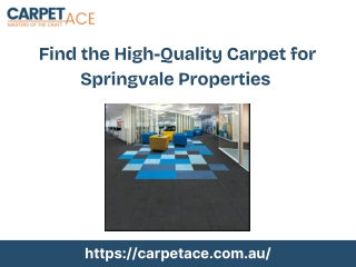 Find the High-Quality Carpet for Springvale Properties