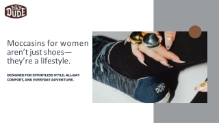 Cozy Just Got Chic Women’s Moccasins by HEYDUDE