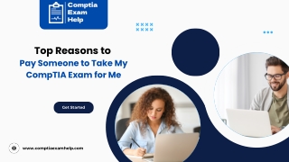 Top Reasons to Pay Someone to Take My CompTIA Exam for Me