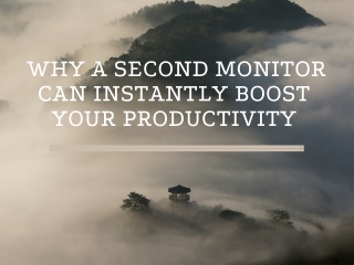 Why a Second Monitor Can Instantly Boost Your Productivity