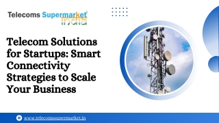 Telecom Solutions for Startups Smart Connectivity Strategies to Scale Your Business