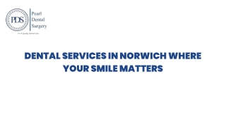 Dental Services in Norwich Where Your Smile Matters