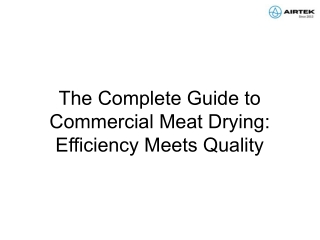 The Complete Guide to Commercial Meat Drying Efficiency Meets Quality