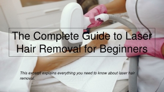 The Complete Guide to Laser Hair Removal for Beginners
