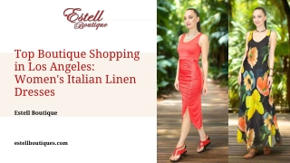 Top Boutique Shopping in Los Angeles Italian Linen Dresses Summer Styles at Estell Boutique