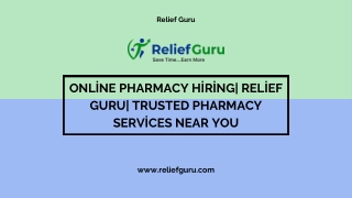 Online Pharmacy Hiring| Relief Guru| Trusted Pharmacy Services Near You
