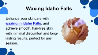 Waxing_Idaho Falls