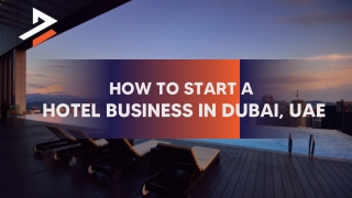 How to Start a Hotel Business in Dubai, UAE