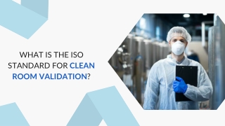 Validating Pharmaceutical Cleanrooms for Sterile Manufacturing