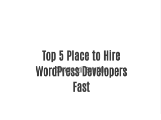Top 5 Place to Hire WordPress Developers Fast