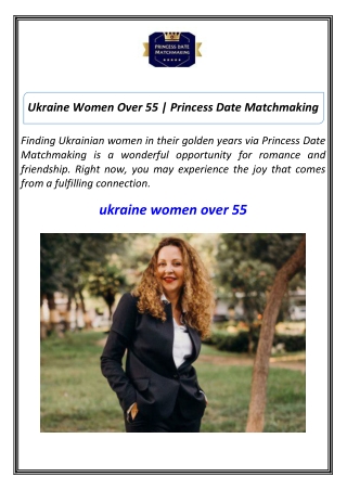 Ukraine Women Over 55 Princess Date Matchmaking