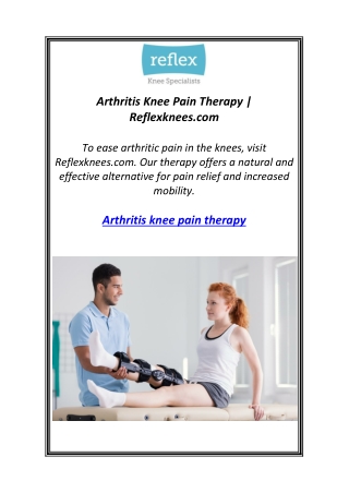 Arthritis Knee Pain Therapy | Reflexknees.com