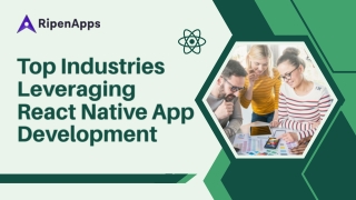 Top Industries Leveraging React Native App Development