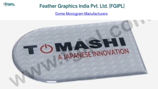 Dome Monogram Manufacturers