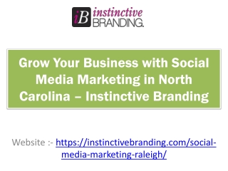 Grow Your Business with Social Media Marketing in North Carolina – Instinctive Branding