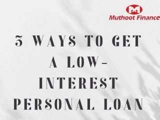 3 Ways to Get a Low-Interest Personal Loan