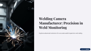 Welding-Camera-Manufacturer-Precision-in-Weld-Monitoring