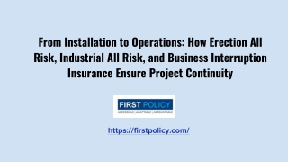 From Installation to Operations_ How Erection All Risk, Industrial All Risk, and Business Interruption Insurance Ensure