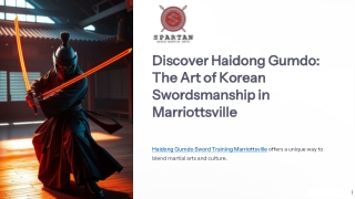 Discover Haidong Gumdo The Art of Korean Swordsmanship in Marriottsville