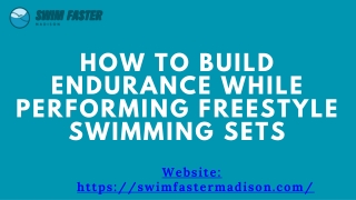 How to Build Endurance While Performing Freestyle Swimming Sets