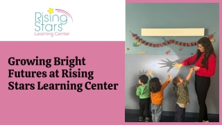 Growing Bright Futures at Rising Stars Learning Center