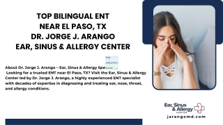 Top Bilingual ENT Near El Paso, TX – Dr. Jorge J. Arango  Ear, Sinus & Allergy Center