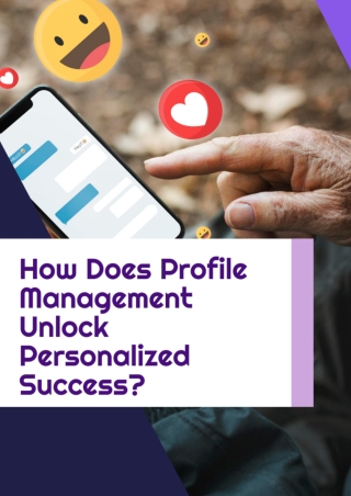 How Does Profile Management Unlock Peronalized Success